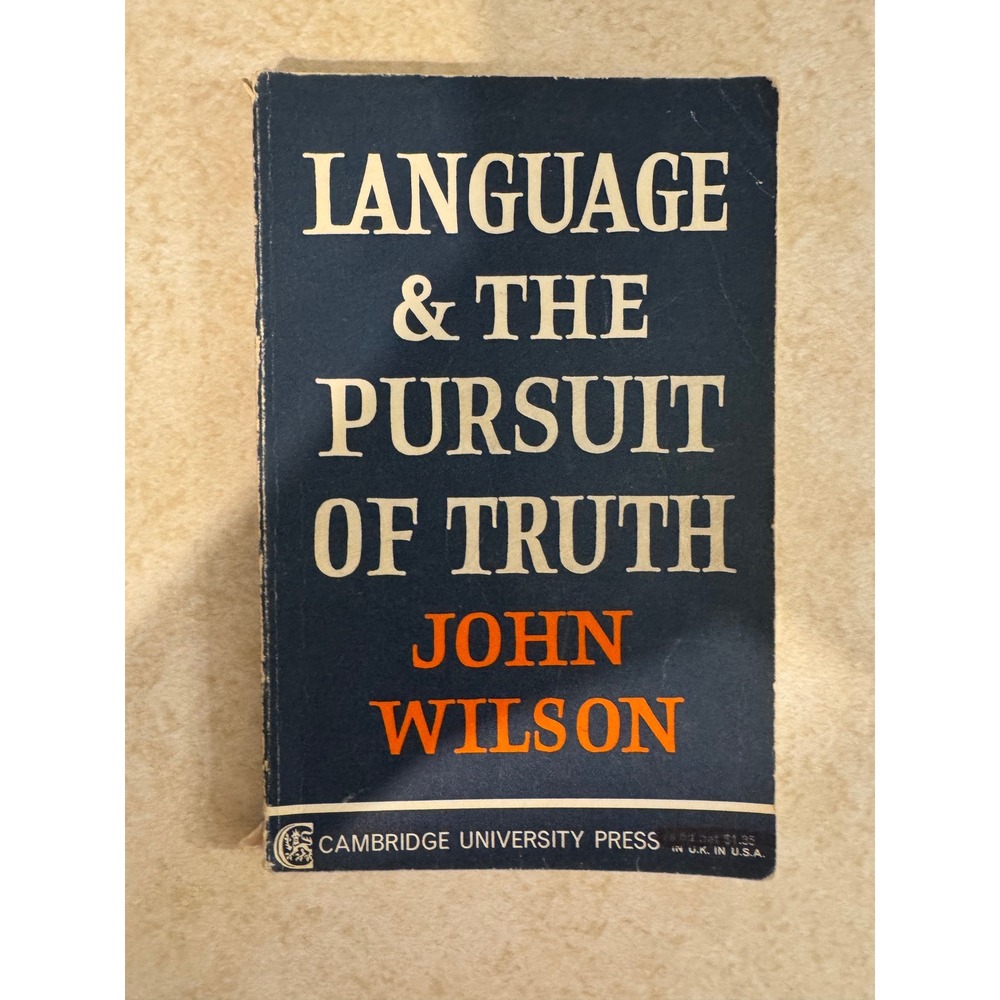 Language and the Pursuit of Truth John Wilson 1967 Cambridge University Press